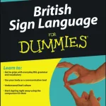 British Sign Language For Dummies