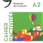 L'atelier, Méthode de Français, A2 Cahier d'activités