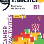 L'atelier, Méthode de Français, B1 Cahier d'activités