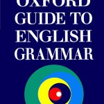 Oxford Guide to English Grammar