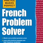 Practice Makes Perfect, French Problem Solver