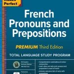 Practice Makes Perfect, French Pronouns and Prepositions
