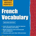 Practice Makes Perfect, French Vocabulary