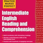 Practice Makes Perfect, Intermediate English Reading and Comprehension