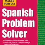 Practice Makes Perfect, Spanish Problem Solver